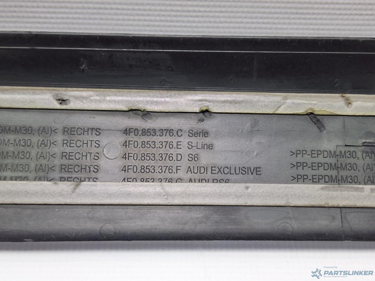Ornament prag dreapta spate AUDI A6/S6 III Saloon (4F2, C6) [ 2004 - 2011 ] TDI (CAHA) 125KW|170HP OEM 4F0853376C