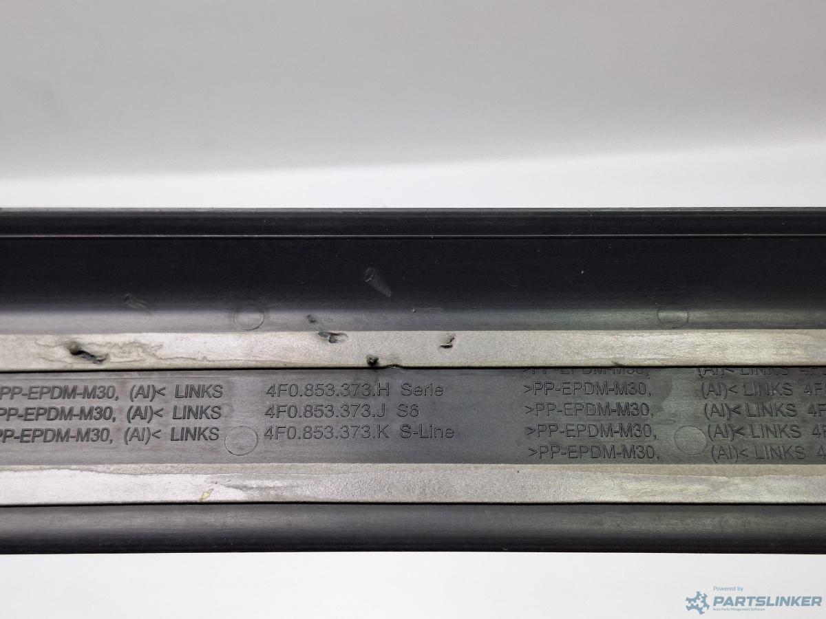 Ornament prag stanga fata AUDI A6/S6 III Saloon (4F2, C6) [ 2004 - 2011 ] TDI (CAHA) 125KW|170HP OEM 4F0853373H